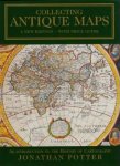 Potter, Jonathan - Collecting Antique Maps. An Introduction to the History of Cartography