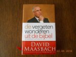 Maasbach, David - De vergeten wonderen uit de bijbel / de wonderen van Christus