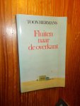HERMANS, TOON, - Fluiten naar de overkant.