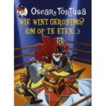Tortuga, Oscar - Wie wint Geronimo? (om op te eten)