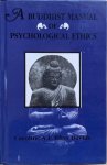 Rhys Davids, Caroline Augusta Foley - A BUDDHIST MANUAL OF PSYCHOLOGICAL ETHICS (Buddhist Psychology) OF THE FOURTH CENTURY BC: being a translation now made for the first time from the Original Pali of the First Book in the Abhidhamma Pitaka entitled Dhammasangani (Compendium of S...
