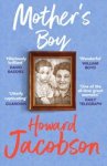 Howard Jacobson - Mother's Boy Howard Jacobson - Mother's Boy