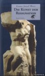 Wetz, Franz Josef - Die Kunst der Resignation