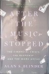 Blinder, Alan S. - After the Music Stopped: The Financial Crisis, the Response, and the Work Ahead Blinder, Alan S. - After the Music Stopped: The Financial Crisis, the Response, and the Work Ahead