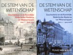 Berkel, Klaas van - De stem van de wetenschap 1) 1808-1914 en 2) 1914-2008. Geschiedenis van de Koninklijke Nederlandse Akademie van Wetenschappen