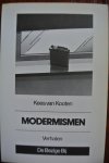 Kooten, Kees van - MODERMISMEN. MEER MODERMISMEN. MEEST MODERMISMEN