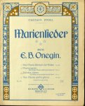 Onegin, E.B.: - Marienlieder... 3. Durchs Leben... tief