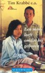 Krabbé, Tim e.a. - Een mens leeft omdat hij geboren is. Verhalen over oorlog