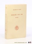 Grégoire Le Grand.  - Morales sur Job. Troisième partie. (Livres XI-XIV).