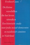 Gans, Evelien - De kleine verschillen die het leven uitmaken: Een historische studie naar joodse sociaal-democraten en socialistisch-zionisten in Nederland