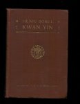 Borel, Henri. - Kwan Yin. een boek van de Goden en de Hel. Borel, Henri. - Kwan Yin. een boek van de Goden en de Hel.