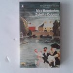 Beerbohm, Max - Zuleika Dobson ; Or an Oxford Love Story