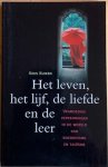 Kuiken, Kees - HET LEVEN, HET LIJF, DE LIEFDE EN DE LEER. Vrijmoedige verkenningen in de wereld van Boeddhisme en Taoisme.