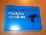 Kousbroek, Rudy - Dagelijkse wonderen