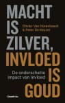 Peter de Keyzer, Olivier Van Horenbeeck - Macht is zilver, invloed is goud