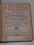 Kemp, Johannes van der - De Christen geheel en al het eigendom van Christus (Heidelbergschen Katechismus)