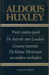 Aldous Huxley 11325, John Vandenbergh 19932 - Punt contra punt; De duivels van Loudun; Groene Tunnels; De kleine Mexicaan en andere verhalen