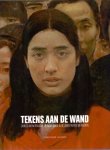 Hendrikse, Cees( samengesteld door ) (ds1370A) - Tekens aan de wand / Chinees realisme an avant-garde in de jaren tachtig en negentig