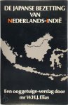 W. H. J. Elias - De japanse bezetting van Nederlands-Indië Een ooggetuige-verslag