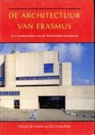 HAAN, HILDE DE / HAAGSMA, IDS - De architectuur van Erasmus. Een karakterschets van de Nederlandse bouwkunst