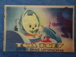 Toonder, Marten. - De Avonturen van Tom Poes. Serie 1, deel 2. Tom Poes en de rare uitvinding. Toonder, Marten. - De Avonturen van Tom Poes. Serie 1, deel 2. Tom Poes en de rare uitvinding.