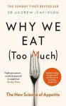Andrew Jenkinson - Why We Eat (Too Much)