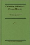 Li, Yuwen (ed.) - Freedom of Association in China and Europe.