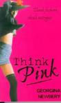 Newbery, Georgina - Think Pink