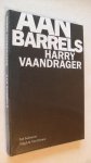 Vaandrager, Harry - Aan barrels