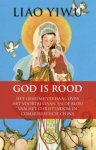 Yiwu, Liao - God is rood / het geheime verhaal over het voortbestaan en de bloei van het christendom in communistisch China