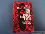 Max Hastings. - En de hel brak los. De wereld in oorlog 1939-1945.