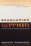 Edwards, Dwight - Revolution within; a fresh look at supernatural living