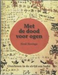 Hovinga, Henk - Met de dood voor ogen. Overleven in de strijd om Indië Hovinga, Henk - Met de dood voor ogen. Overleven in de strijd om Indië