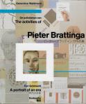 Genevieve Waldmann - The activities of Pieter Brattinga, : a portrait of an era