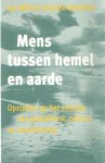 J.W. Schulte Nordholt - MENS TUSSEN HEMEL EN AARDE