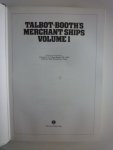  - Talbot-Booth's Merchant Ships Vol.1