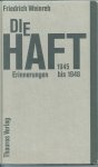 Weinreb, Friedrich - Die Haft. Erinnerungen 1945-1948