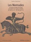 LEBEDYNSKY IAROSLAV. - Les Nomades. Les peuples nomades de la steppe des origines aux invasions mongoles (IXe siècle av. J-C. - XIIIe siècle apr. J-C.) - "Civilisations et cultures" Deuxième édition