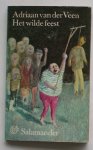 VEEN, ADRIAAN VAN DER, - Het wilde feest. VEEN, ADRIAAN VAN DER, - Het wilde feest.