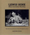 HINE, Lewis - Judith Mara GUTMAN - Lewis Hine - When Innovation Was King - The WPA National Research Project Photographs, 1936-37. - [New].