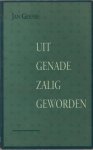 Jan Geense - Uit genade zalig geworden