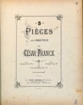Franck, César: - 3 pièces pour le grand orgue