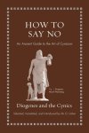 Diogenes - Ancient Wisdom for Modern Readers- How to Say No