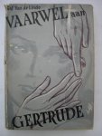 Linde, Raf Van de - - Vaarwel aan Gertrude.