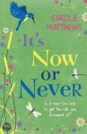 Carole Matthews - It's Now Or Never