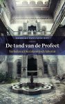 Robbert van Lanschot - De tand van de Profeet Verhalen uit het islamitisch labyrint