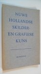  - Nuwe Hollandse Skilder- en Grafiese kuns ( dutch Painting and Graphic Art to-day)