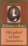 Brakel, Wilhelmus a - Het geloof en haar kenmerken Brakel, Wilhelmus a - Het geloof en haar kenmerken