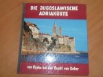 niet vermeld - Die Jugoslawische Adriaküste von Rijeka bis zur Bucht von Kotor