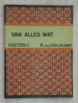 K.en J.Veldkamp.[Bijeengebracht en ingericht door]. - VAN ALLES WAT DUETTEN I.Deel 1.Eenvoudige duetten met gemakkelijke pianobegeleiding.